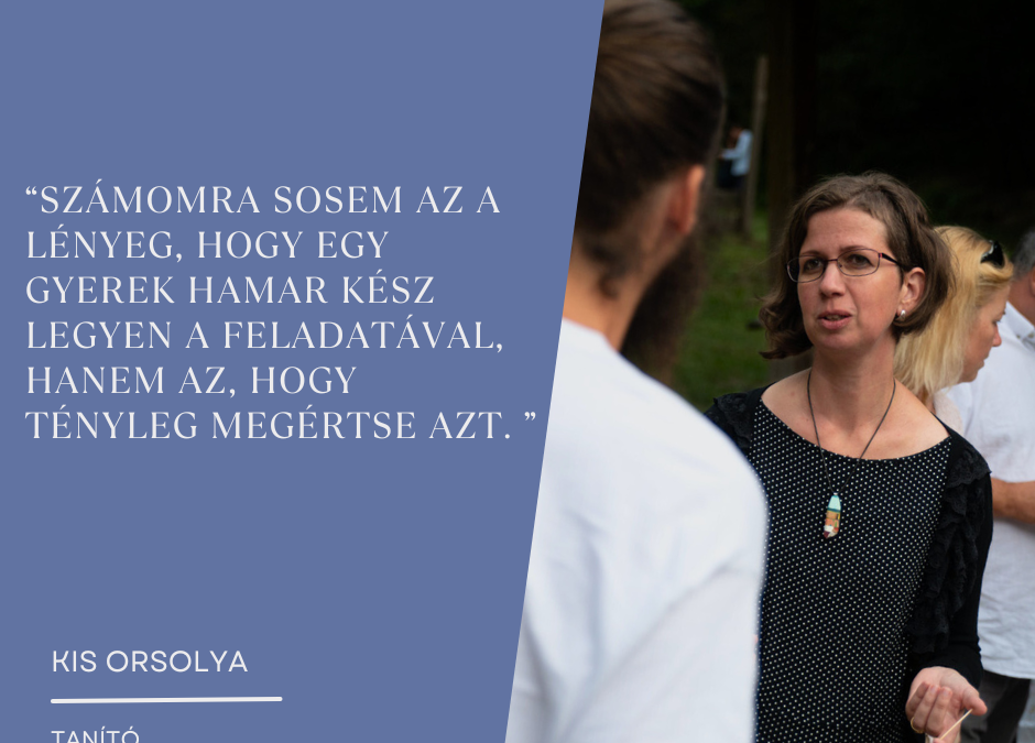 „A legfontosabb az, hogy bízzanak bennem.” – Interjú Kis Orsolya tanítóval