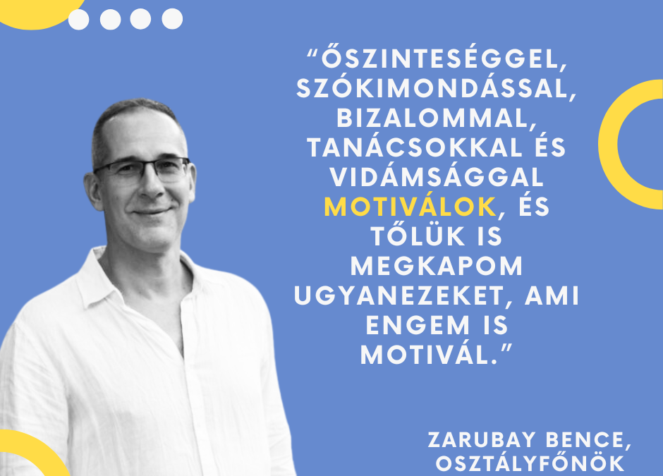 „Tudják, hogy mindig megtalálnak, és bármilyen problémával megkereshetnek.” – Interjú Zarubay Bencével